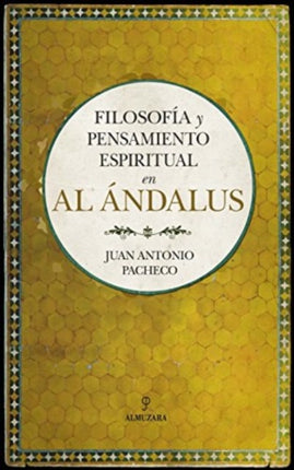 Filosofa y pensamiento espiritual en Al ndalus
