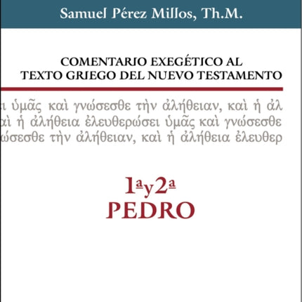 Comentario Exegético Al Texto Griego del N.T. - 1a Y 2a de Pedro