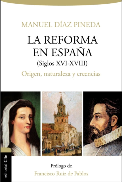 Reforma En España (S.XVI-XVIII): Origen, Naturaleza Y Creencias