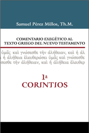 Comentario Exegético Al Texto Griego del Nuevo Testamento - 1 Corintios