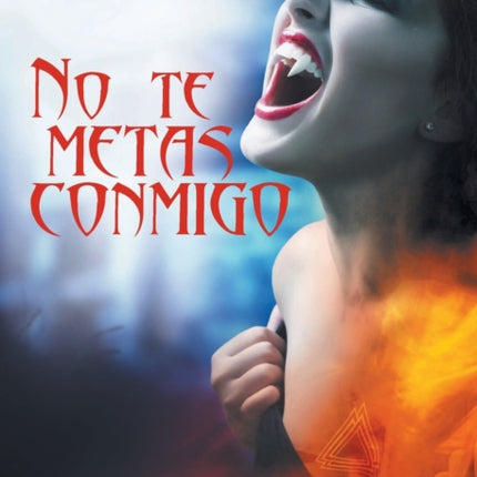 No te metas conmigo