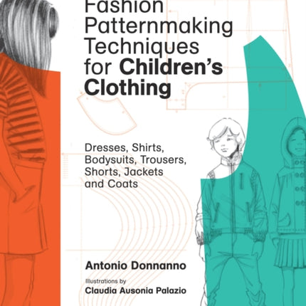 Fashion Patternmaking Techniques for Children's Clothing