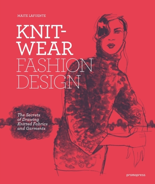 Knitwear Fashion Design: Drawing Knitted Fabrics and Garments