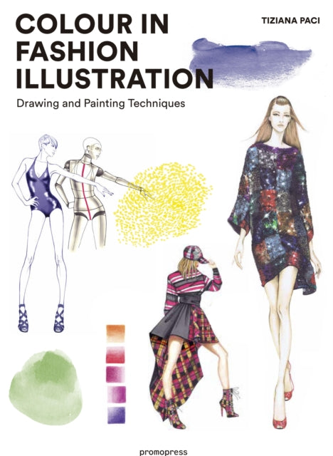 Colour in Fashion Illustration: Drawing and Painting Techniques