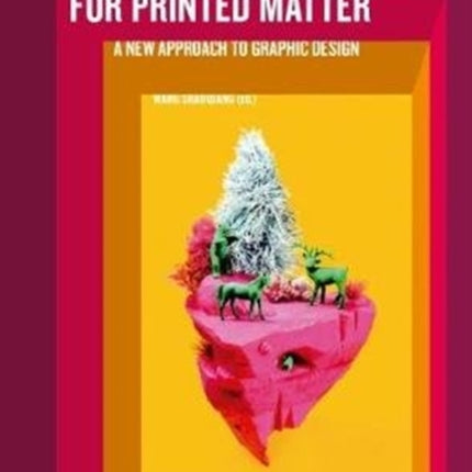 Set Design For Printed Matter: A new approach to graphic design