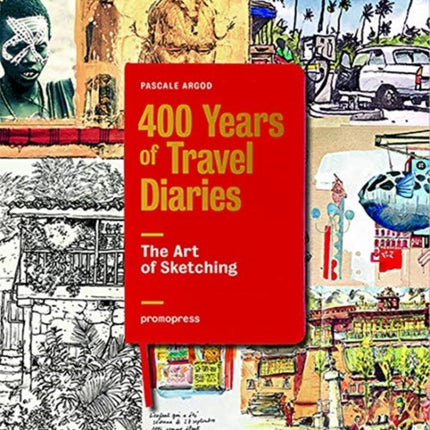 400 Years of Travel Diaries: The Art of Sketching