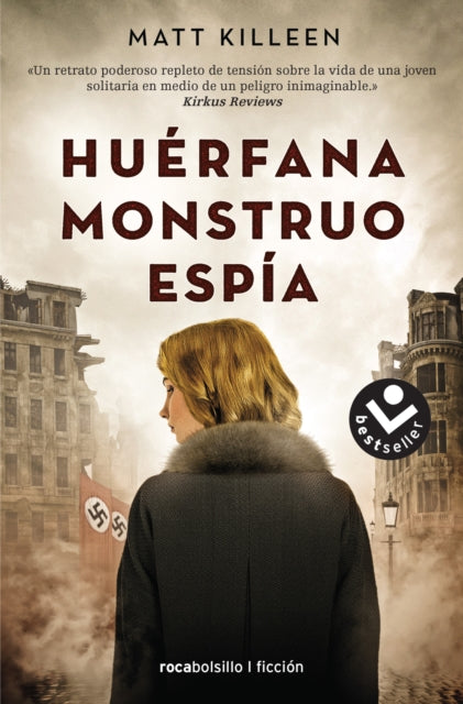 Huerfana. Monstruo. Espia. / Orphan. Monster. Spy.