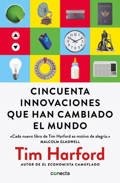 Cincuenta innovaciones que han cambiado el mundo Fifty Inventions That Shaped the Modern Economy