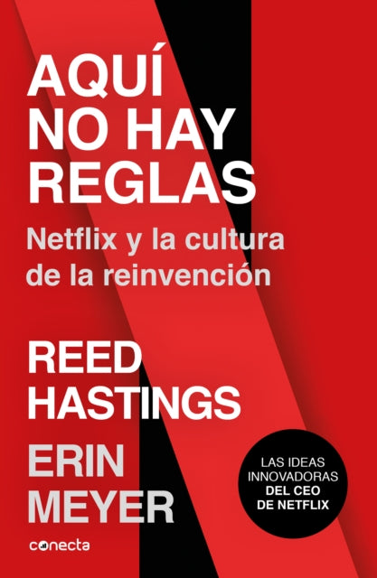 Aquí no hay reglas: Netflix y la cultura de la reinvención / No Rules Rules: Netflix and the Culture of Reinvention