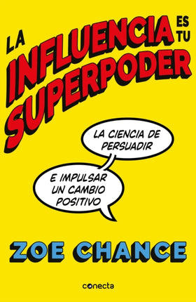 La influencia es tu superpoder / Influence Is Your Superpower