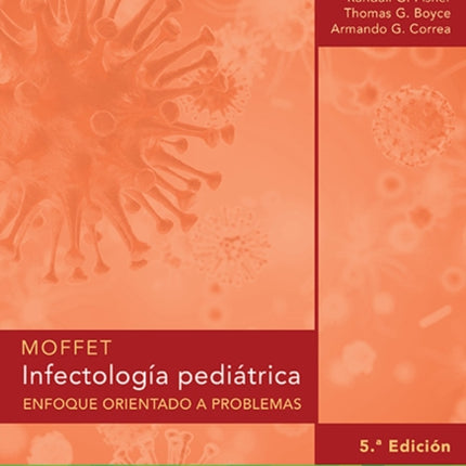 Moffet. Infectología pediátrica: Enfoque orientado a problemas