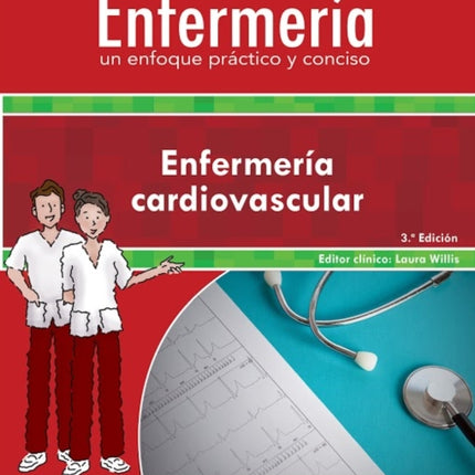 Colección Lippincott Enfermería. Un enfoque práctico y conciso: Enfermería cardiovascular