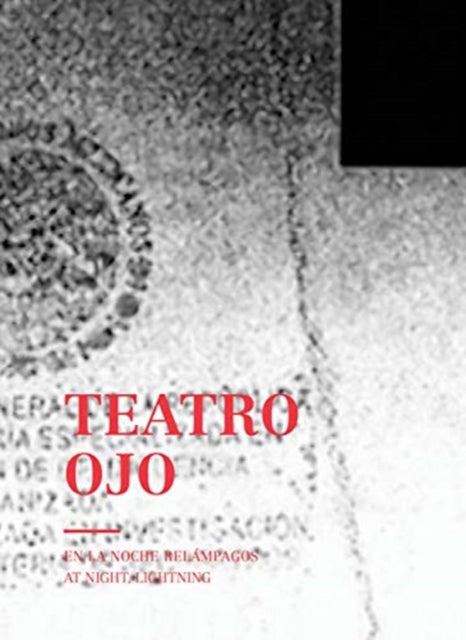 Teatro Ojo: At Night, Lightning