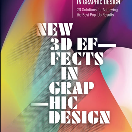 New 3D Effects In Graphic Design 2D Solutions for Achieving the Best PopUp Results