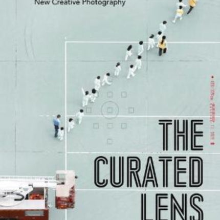 Curated Lens: New Creative Photography