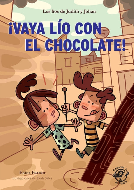 ¡Vaya lío con el chocolate!: Los líos de Judith y Johan