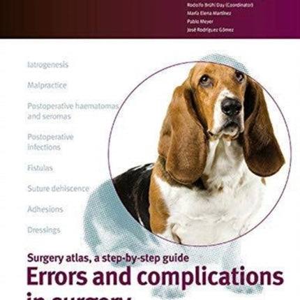 Errors and complications in surgery. Small animal surgery