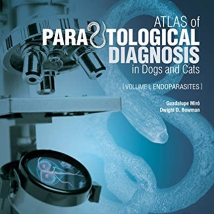 Atlas of Parasitological Diagnosis in Dogs and Cats. Endoparasites