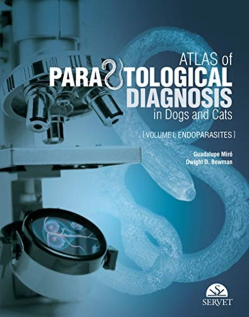 Atlas of Parasitological Diagnosis in Dogs and Cats. Endoparasites