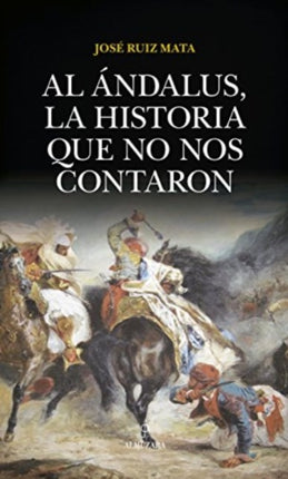 Al Ándalus la historia que no nos contaron