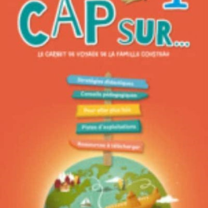 Cap sur... 1: Guide pedagogique 1 (A1.1)