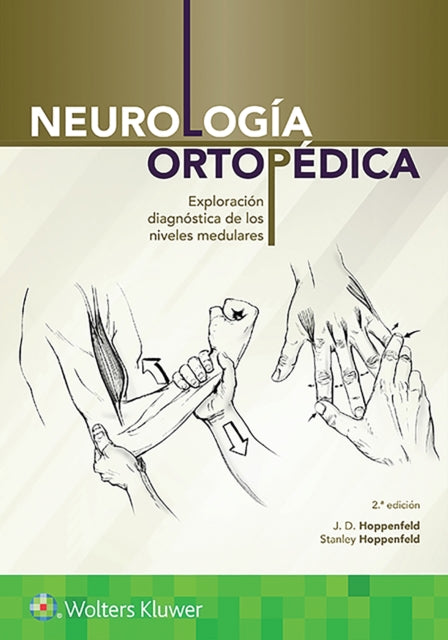 Neurología ortopédica: Exploración diagnóstica de los niveles medulares