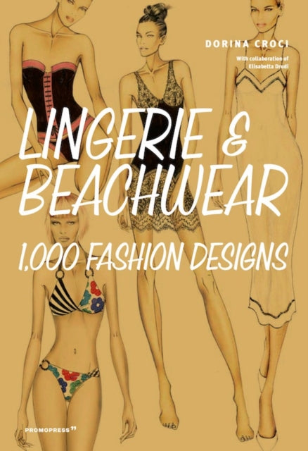 Lingerie and Beachwear: 1,000 Fashion Designs