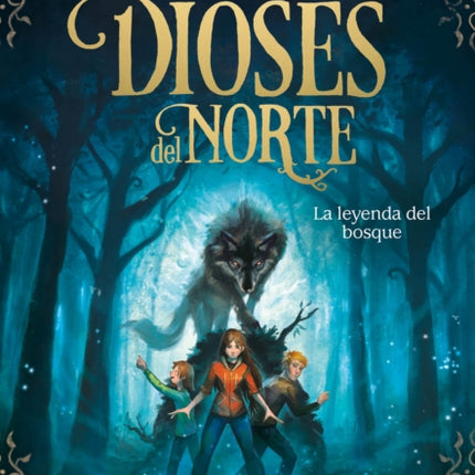 Los dioses del Norte. La leyenda del bosque / The Gods of the North: The Legend of the Forest