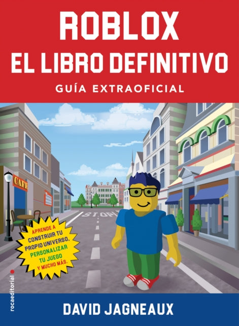 Roblox, el libro definitivo / The Ultimate Roblox Book: Guia Extraofficial / an Unofficial Guide