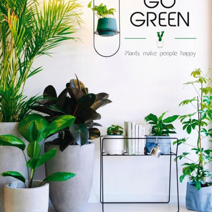 Go Green: Plants make People Happy