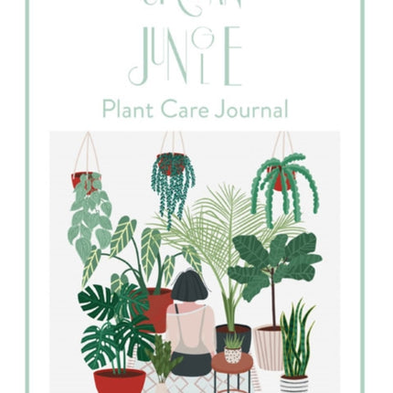 Urban Jungle: Plant Care Journal