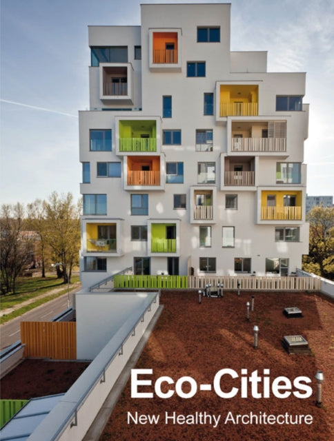 Eco-Cities: New Healthy Architecture