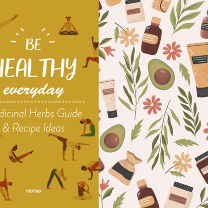 Be Healthy Everyday: With Plants Guide & Recipe Ideas