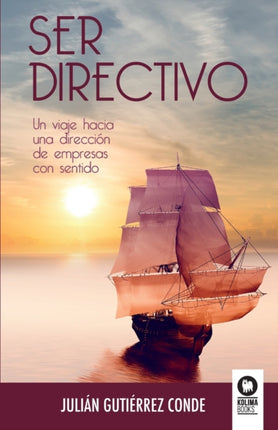 Ser Directivo: Un viaje hacia una dirección de