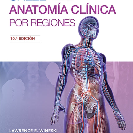 Snell. Anatomía clínica por regiones