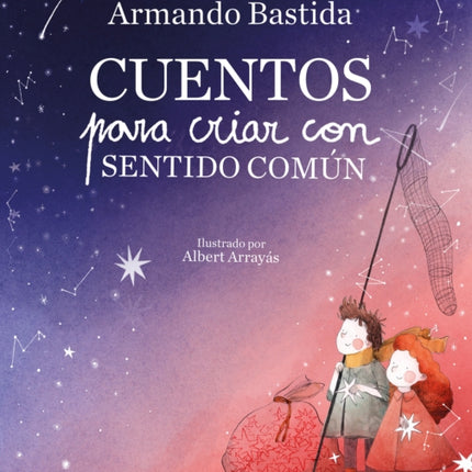 Cuentos para criar con sentido común / Stories to Raise Kids with Common Sense