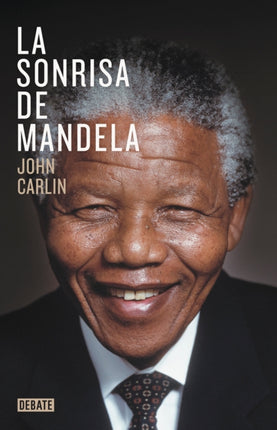 La sonrisa de Mandela  Knowing Mandela A Personal Portrait