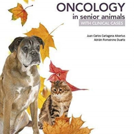 Oncology in senior animals with clinical cases