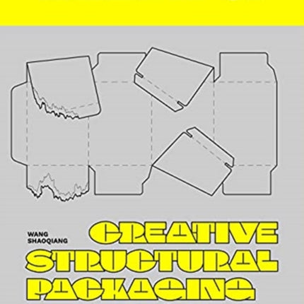 Wrap It Up: Creative Structural Packaging Design. Includes Diecut Patterns