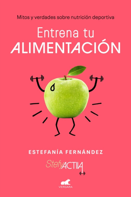 Entrena tu alimentación: Mitos y verdades sobre nutrición deportiva / Train Your Eating Habits. Truths and myths about sports nutrition.