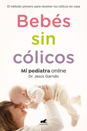 Bebés sin cólicos: El método pionero para