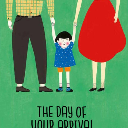 The Day of Your Arrival