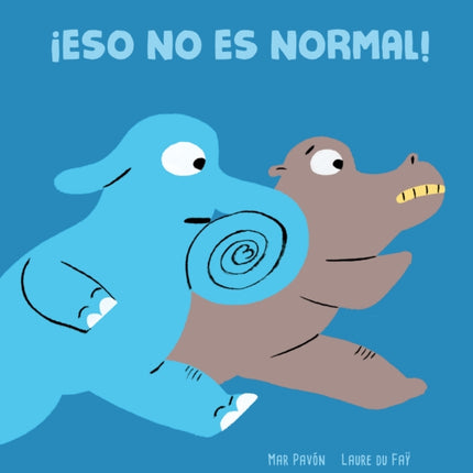 ¡Eso no es normal!