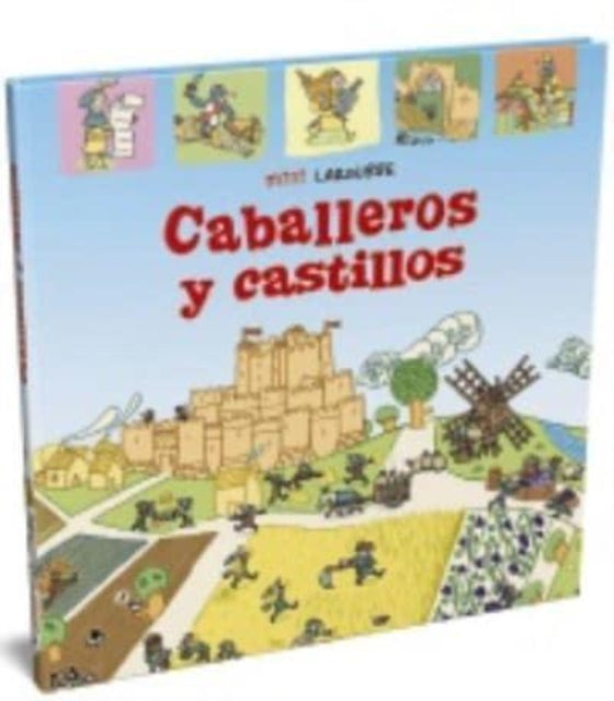 Coleccion Mini Larousse: Caballeros y Castillos