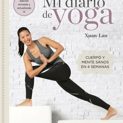 Mi diario de yoga. Cuerpo y mente sanos en 4 semanas. Edición revisada y actualizada / My Yoga Diary