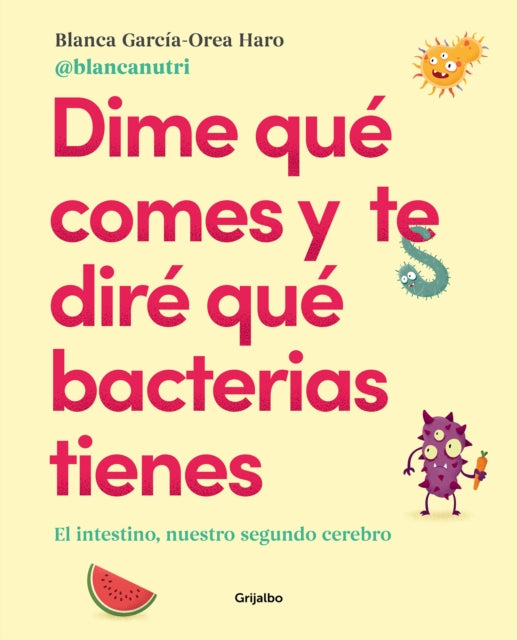 Dime qué comes y te diré qué bacterias tienes / Tell Me What You Eat and I'll Tell You What Bacteria You Have