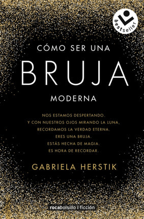 Cómo ser una bruja moderna / Inner Witch. A Modern Guide to the Ancient Craft