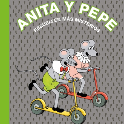 Anita y Pepe: Resuelven más misterios / Anita and Pepe: Solve more mysteries