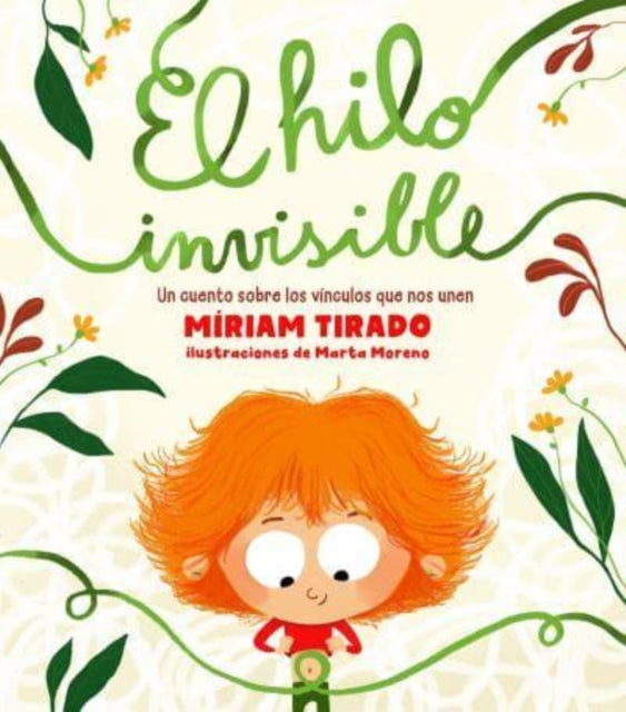 El hilo invisible Un cuento sobre los vnculos que nos unen