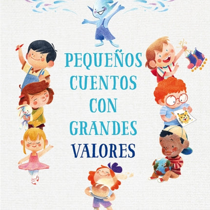 Pequeños cuentos con grandes valores / Little Stories with Big Values